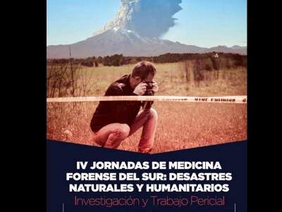 IV Jornadas de Medicina Forense del Sur, Puerto Montt, 4 y 5 de Octubre 2018.
