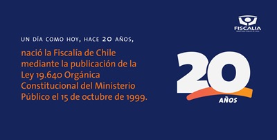 El 15 de Octubre de 1999 se crea la Fiscalía de Chile