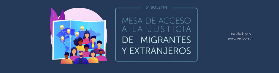 5° Boletín de la Mesa de Acceso a la Justicia de Migrantes y extranjeros