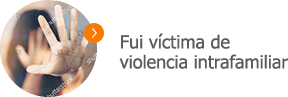 Fui Víctima de Violencia Intrafamiliar