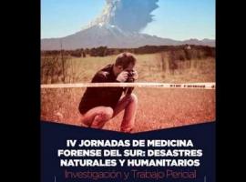 IV Jornadas de Medicina Forense del Sur, Puerto Montt, 4 y 5 de Octubre 2018.