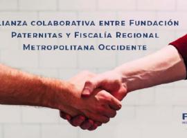 Alianza cooperativa entre Fundación Paternitas y Fiscalía Regional Metropolitana Occidente.